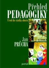 kniha Přehled pedagogiky Úvod do studia oboru, Portál 2015