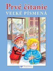 kniha Prvé čítanie Veľké písmená, Svojtka 2010
