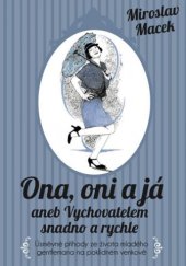 kniha Ona, oni a já aneb Vychovatelem snadno a rychle, XYZ 2018