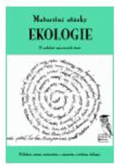 kniha Maturitní otázky - ekologie 50 podrobně zpracovaných témat, Radek Veselý 1999