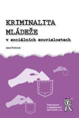 kniha Kriminalita mládeže v sociálních souvislostech, Aleš Čeněk 2014
