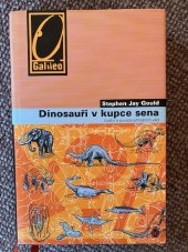 kniha Dinosauři v kupce sena Úvahy o povaze přírodních věd, Galileo 2005