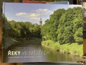 kniha Řeky ve městech , Mendelova univerzita v Brně 2016