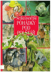 kniha Nejkrásnější pohádky pod polštář, Svojtka & Co. 1999
