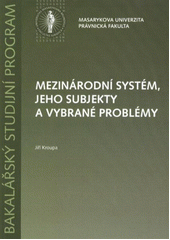 kniha Mezinárodní systém, jeho subjekty a vybrané problémy, Masarykova univerzita 2012