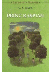 kniha Letopisy Narnie II.  - Princ Kaspian, Návrat domů 1998