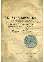 kniha Krátká kronika Uherského Brodu Matyáše Haškonia = Breve chronicon Hunno-Brodense Matyáše Haškonia, Albert 2011