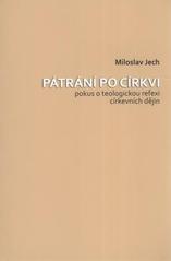 kniha Pátrání po církvi pokus o teologickou reflexi církevních dějin, Návrat domů 2010