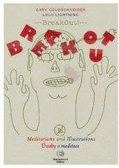 kniha BreakOut! meditations and illustrations = úvahy a meditace, Epocha 2010