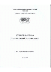 kniha Vybrané kapitoly ze stavební mechaniky, Česká zemědělská univerzita 2005