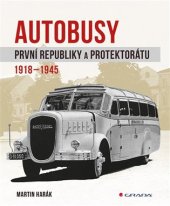 kniha Autobusy první republiky a protektorátu 1918 - 1945, Grada 2019