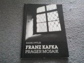 kniha Franz Kafka Prager Mosaik, Reviex 1993