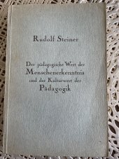 kniha DER PÄDAGOGISCHE WERT DER MENSCHENERKENNTNIS UND DER KULTURWERT DER PÄDAGOGIK, Philosophisch Anthroposophischer Verlag am Goetheanum Dornach 1929