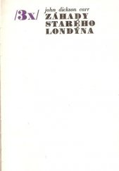 kniha Třikrát záhady starého Londýna Ohni, hoř! - Démon odlivu - Tři rakve, Odeon 1979