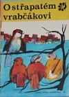 kniha O střapatém vrabčákovi, Lidové nakladatelství 1972