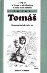 kniha Jaký je, k čemu je předurčen a kam míří nositel jména Tomáš nomenologický obraz, Adonai 2003