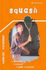kniha Squash technika, trénink, výběr z pravidel, Grada 2003