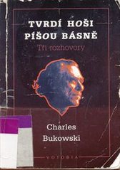 kniha Tvrdí hoši píšou básně tři rozhovory, Votobia 1996