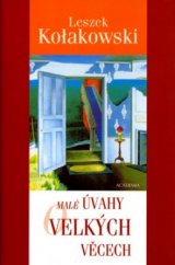 kniha Malé úvahy o velkých věcech, Academia 2004