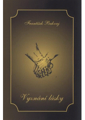 kniha Vyznání lásky, F. Bukvaj 2011