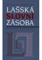 kniha Lašská slovní zásoba jihovýchodní okraj Západolašské oblasti, Academia 2001