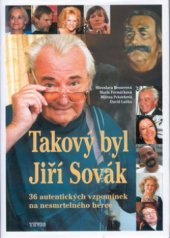 kniha Takový byl Jiří Sovák 36 autentických vzpomínek na nesmrtelného herce, Tevis 2000