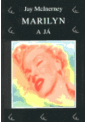 kniha Marilyn a já, Volvox Globator 2000
