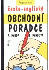 kniha Česko-anglický obchodní poradce = Czech and English business consultant, Pragoeduca 2004