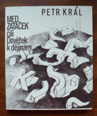 kniha Med zatáček čili Dovětek k dějinám [výbor z poezie], Mladá fronta 1992