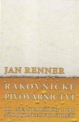 kniha Rakovnické pivovarnictví od nejstarších dob až do konce XVIII. století, Agroscience ve spolupráci s Muzeem T.G.M. Rakovník a Musejním spolkem královského města Rakovníka a okresu rakovnického 2012