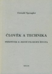 kniha Člověk a technika příspěvek k jedné filozofii života, Neklan 1997