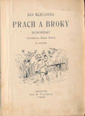 kniha Prach a broky humoresky, Jos. R. Vilímek 1908
