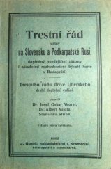 kniha Trestní řád platný na Slovensku a Podkarpatské Rusi, doplněný pozdějšími zákony i zásadními nálezy bývalé kurie v Budapešti, J. Gusek 1922