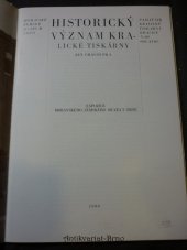 kniha Historický význam Kralické tiskárny Památník kralické knihtiskárny Kralice nad Oslavou : Expozice Moravského muzea v Brně, Panorama 1982