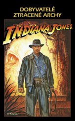kniha Indiana Jones - Dobyvatelé ztracené Archy, Triton 2008