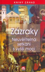 kniha Zázraky neuvěřitelná setkání s vyšší mocí, Alpress 2006