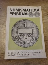 kniha Numismatická Příbram , Česká numismatická společnost 1979