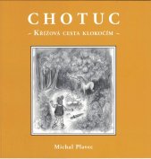 kniha Chotuc křížová cesta klokočím, Vega-L 2007