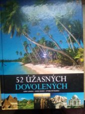 kniha 52 úžasných dovolených, Slovart 2012