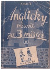 kniha Anglicky mluvit za tři měsíce. [Díl] II, - Procvičování, Práce 1949