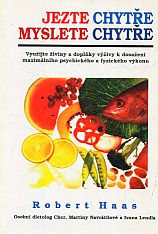 kniha Jezte chytře, myslete chytře využijte živiny a doplňky výživy k dosažení maximálního psychického i fyzického výkonu, Votobia 1996