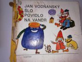 kniha Šlo povidlo na vandr, Albatros 1975