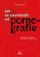 kniha Jak se osvobodit od pornografie, Paulínky 2019