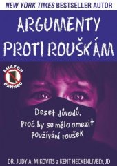 kniha Argumenty proti rouškám Deset důvodů, proč by se mělo omezit používání roušek, Bodyart Press 2021