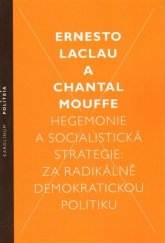 kniha Hegemonie a socialistická strategie: Za radikálně demokratickou politiku, Karolinum  2014