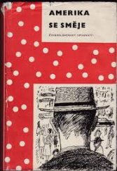 kniha Amerika se směje výbor z americké humoristické prózy, Československý spisovatel 1958