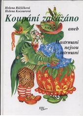 kniha Koupání zakázáno, aneb, Hastrmani nejsou tatrmani, ETC Publishing 1995