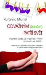 kniha Odvážným (ženám) patří svět, Metafora 2010