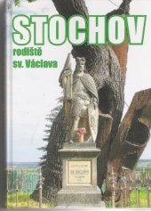 kniha Stochov rodiště svatého Václava, Město Stochov 2004