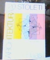 kniha Architektura 20. století celost. učebnice pro stud. na vys. školách univ. směru, SPN 1983